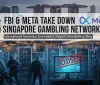 FBI e Meta smantellano rete di gioco d'azzardo a Singapore