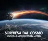 Sorpresa dal Cosmo: Un Piccolo Asteroide Sfiora la Terra