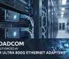 Broadcom rivoluziona l'AI con gli adattatori Ethernet 800G Thor Ultra