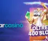 StarCasinò supera le 400 slot di Pragmatic Play!