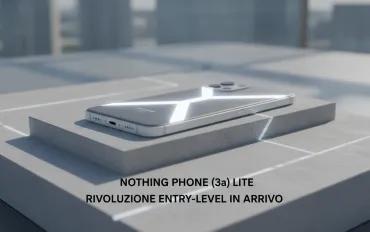 Nothing Phone (3a) Lite: Rivoluzione entry-level in arrivo