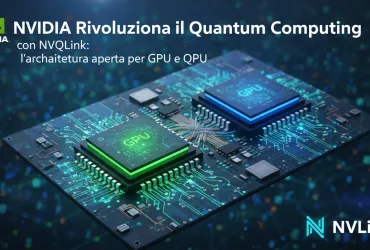 NVIDIA Rivoluziona il Quantum Computing con NVQLink: l'architettura aperta per GPU e QPU