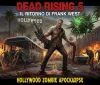 Dead Rising 5: Il Ritorno di Frank West tra zombie e Hollywood