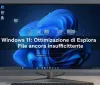 Windows 11: Ottimizzazione di Esplora File ancora insufficiente