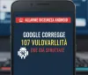 Allarme sicurezza Android: Google corregge 107 vulnerabilità, due già sfruttate
