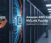 Amazon AWS abbraccia NVLink Fusion: svolta nell'accelerazione IA