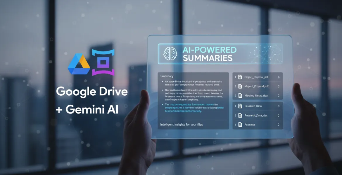 Google drive si potenzia con Gemini AI: Riassunti intelligenti per i tuoi file
