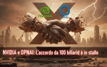 NVIDIA e OpenAI: l'accordo da 100 miliardi è in stallo