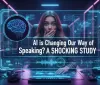 L'Intelligenza artificiale sta cambiando il nostro modo di parlare? Uno studio Shock