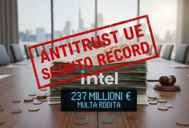 Antitrust UE: Sconto record per Intel, multa ridotta a 237 milioni