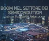 Boom nel settore dei semiconduttori: la crescita trainata dall'IA rallenta nel 2026