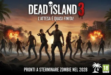 Dead Island 3: L'attesa è quasi finita! Pronti a sterminare zombie nel 2028