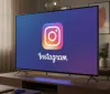 Instagram sbarca in TV: Reels sul grande schermo!