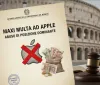 Maxi multa ad Apple in Italia: Abuso di posizione dominante