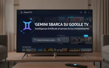 Gemini sbarca su Google TV: Intelligenza Artificiale al servizio del tuo intrattenimento