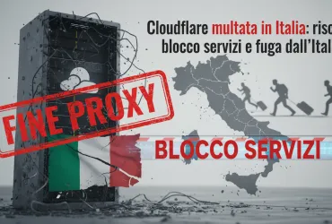 Cloudflare multata in Italia: rischio blocco servizi e fuga dall'Italia