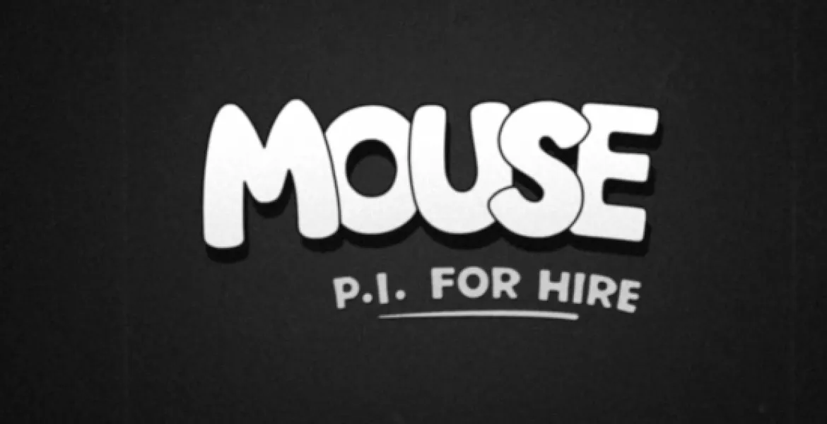 Mouse: P.I. For Hire: Un noir animato in stile anni '30 sbarca su PC e console